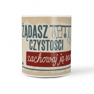Kubek "��dasz czysto�ci, zachowaj j� sam"