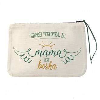 Kosmetyczka "Chodzi pog�oska, �e mama jest boska"
