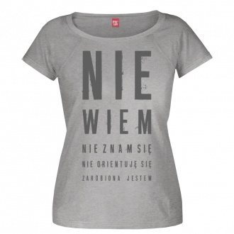 Koszulka damska "Nie wiem, nie znam si�"