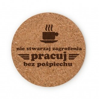 Podk�adka pod kubek "Pracuj bez po�piechu"