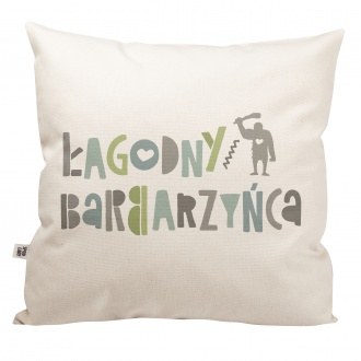 Poduszka "�agodny barbarzy�ca"
