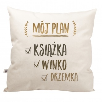Poduszka "M�j plan - ksi��ka, winko, drzemka"
