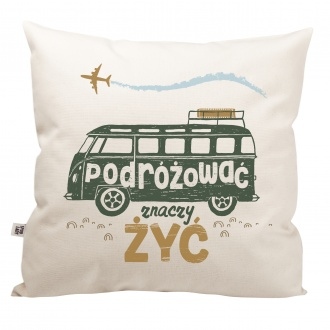 Poduszka "Podr�owa� znaczy �y�"