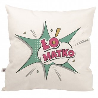 Poduszka "�o matko"
