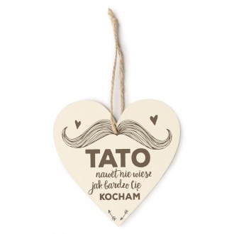 Zawieszka "Tato nawet nie wiesz..."