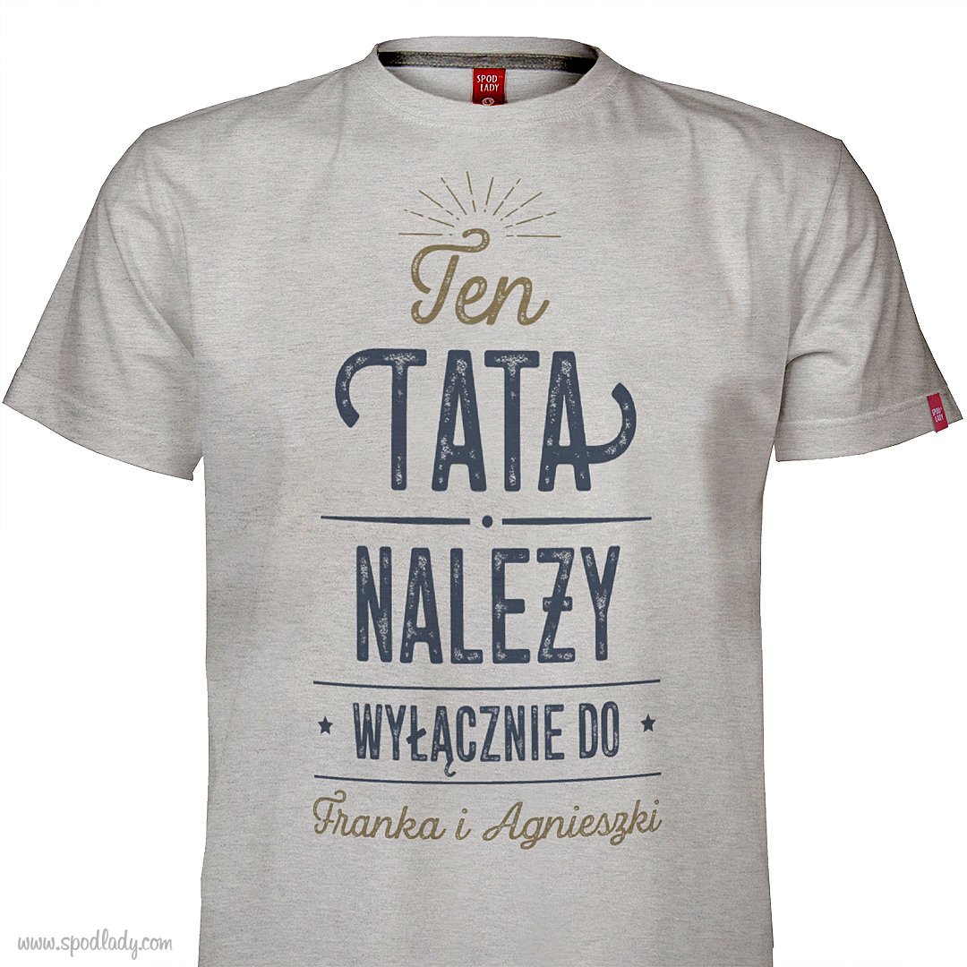 Personalizowana koszulka "Ten tata naley do..."
