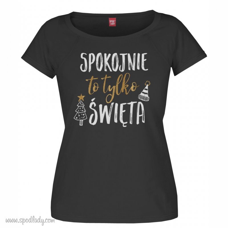Koszulka damska "Spokojnie to tylko święta"
