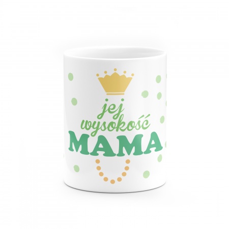Kubek "Jej wysoko�� Mama"