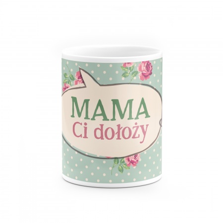 Kubek "Mama Ci do�o�y"