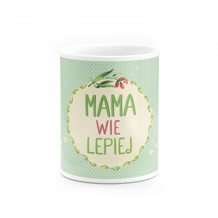  Kubek "Mama wie lepiej"