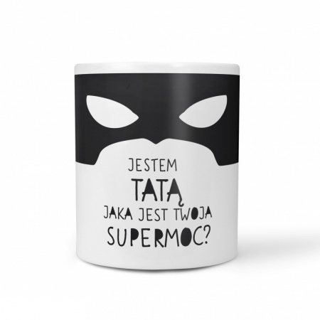 Kubek "Jestem tat�. Jaka jest twoja supermoc?"