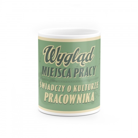Kubek "Wygl�d miejsca pracy �wiadczy o kulturze pracownika"