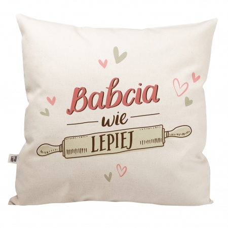 Poduszka "Babcia wie lepiej"