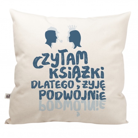 Poduszka "Czytam ksi��ki, dlatego �yj� podw�jnie"