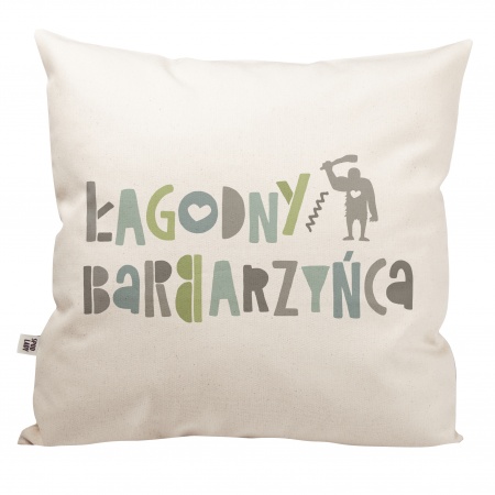Poduszka "�agodny barbarzy�ca"