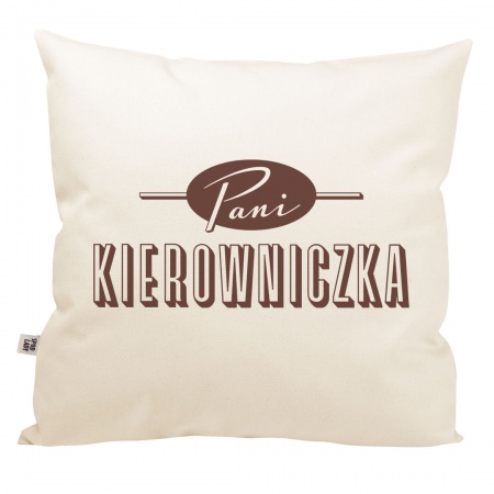 Poduszka "Pani Kierowniczka"