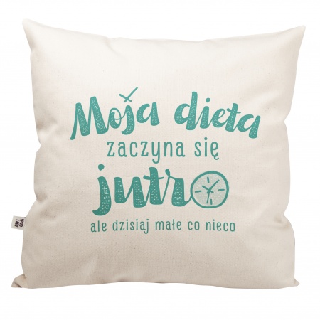Poduszka "Moja dieta zaczyna si� jutro"