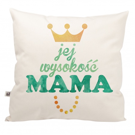 Poduszka "Jej wysoko�� Mama"