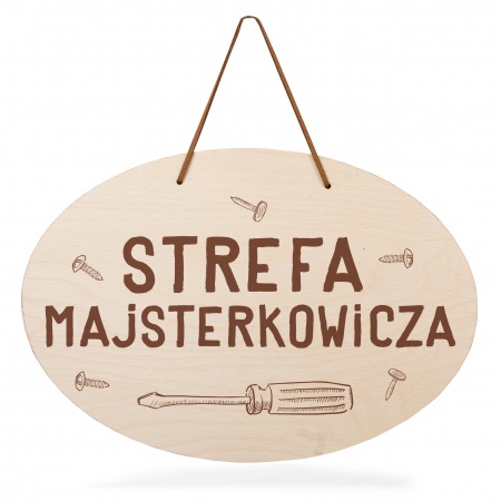 Tabliczka drewniana owalna "Strefa majsterkowicza"