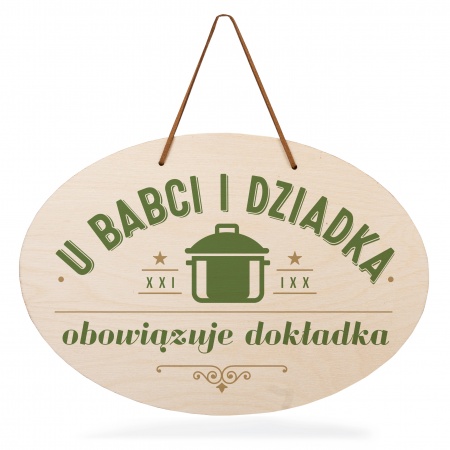 Tabliczka drewniana owalna "U babci i dziadka dok�adka"